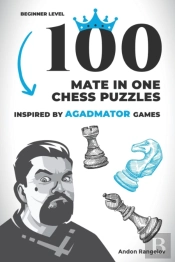 100 Mate In One Chess Puzzles, Inspired By Agadmator Games