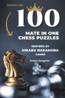 100 Mate In One Chess Puzzles, Inspired By Hikaru Nakamura Games