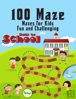 Bertrand.pt - 100 Maze. Fun And Challenging Mazes For Kids