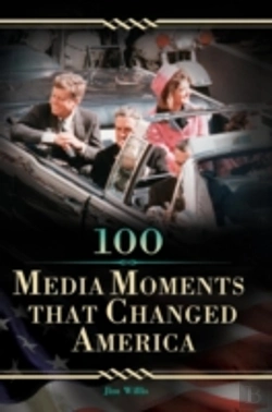 Bertrand.pt - 100 Media Moments That Changed America
