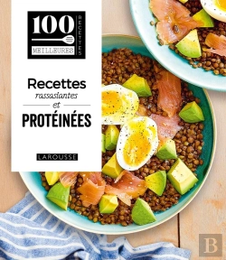 Bertrand.pt - 100 Meilleures Recettes : Recettes Rassasiantes Et Protéinées
