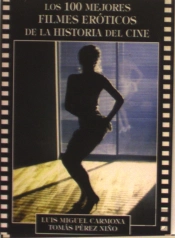 100 Mejores Filmes Eroticos De La Historia Del Cine, Los