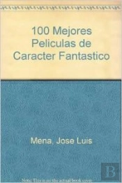 100 Mejores Peliculas Caracter Fantastico, Las