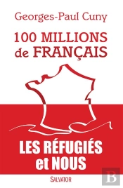 100 Millions De Français ; Les Réfugiés Et Nous