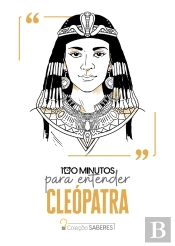 100 Minutos Para Entender Cleópatra