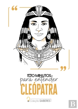 Bertrand.pt - 100 Minutos Para Entender Cleópatra