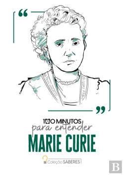 Bertrand.pt - 100 Minutos Para Entender Marie Curie