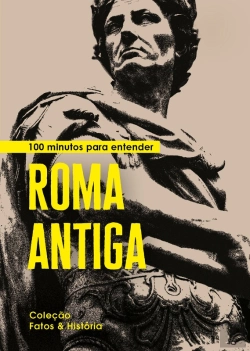 Bertrand.pt - 100 Minutos Para Entender Roma Antiga
