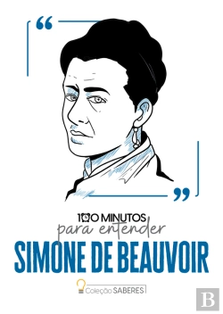 Bertrand.pt - 100 Minutos Para Entender Simone De Beauvoir