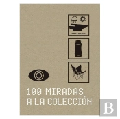 100 Miradas A La Colección