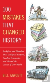 100 Mistakes That Changed History