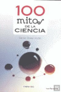 Bertrand.pt - 100 Mitos De La Ciencia