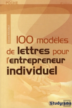 Bertrand.pt - 100 Modèles De Lettres Pour L'Entrepreneur Individuel (2è Édition)