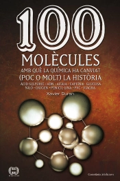 100 Molècules Amb Què La Química Ha Canviat (Poc O Molt) La Història