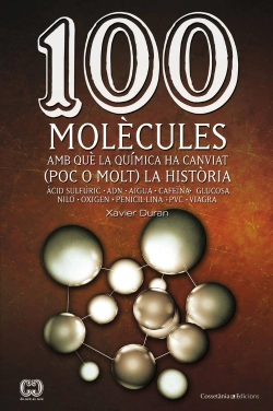 Bertrand.pt - 100 Molècules Amb Què La Química Ha Canviat (Poc O Molt) La Història