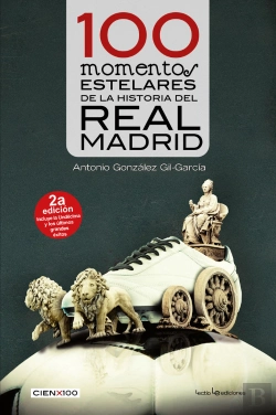 Bertrand.pt - 100 Momentos Estelares De La Historia Del Real Madrid