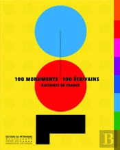 100 Monuments ; 100 Écrivains ; Histoire De France