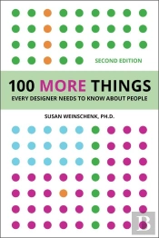 100 More Things Every Designer Needs To Know About People