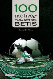 100 Motivos Para Ser Del Betis