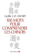 100 Mots Pour Comprendre Les Chinois