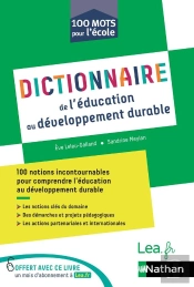 100 Mots Pour L'École : Dictionnaire De L'Éducation Au Développement Durable (Édition 2020)
