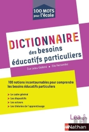 100 Mots Pour L'École : Dictionnaire Des Besoins Educatifs Particuliers