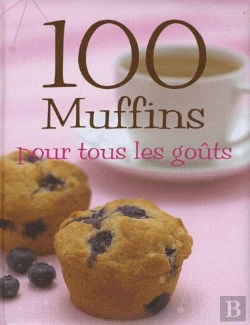 Bertrand.pt - 100 Muffins Pour Tous Les Gouts