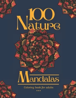Bertrand.pt - 100 Nature Mandalas Coloring Book For Adults