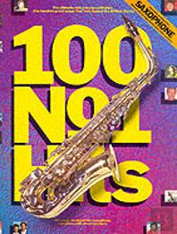 100 No. 1 Hits For Saxophone