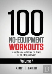 100 No-Equipment Workouts Vol. 4