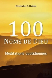 100 Noms De Dieu ; Méditations Quotidiennes