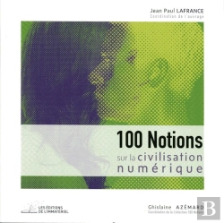 Bertrand.pt - 100 Notions Sur La Civilisation Numerique