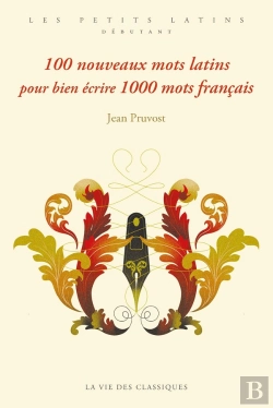 Bertrand.pt - 100 Nouveaux Mots Latins Pour Bien Écrire 1000 Mots Français