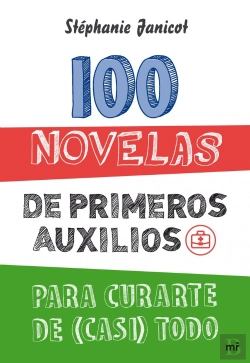 Bertrand.pt - 100 Novelas De Primeros Auxilios Para Curarte De (Casi) Todo