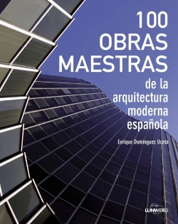 Bertrand.pt - 100 Obras Maestras De La Arquitectura Moderna Española