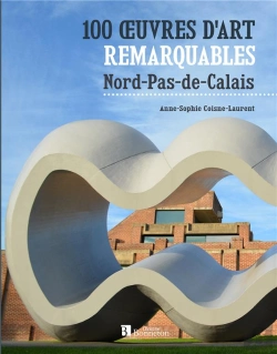 Bertrand.pt - 100 Oeuvres D'Art Remarquables Nord - Pas-De-Calais