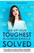 100 Of Your Toughest Business Emails