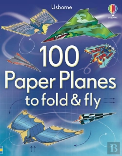 Bertrand.pt - 100 Paper Planes To Fold And Fly
