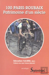 100 Paris Roubaix ; Patrimoine D'Un Siecle