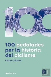 100 Pedalades Per La Hist.Ria Del Ciclisme