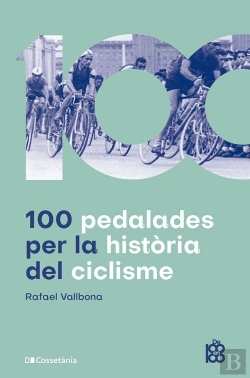 Bertrand.pt - 100 Pedalades Per La Hist.Ria Del Ciclisme