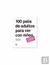 100 Pelis De Adultos Para Ver Con Niños