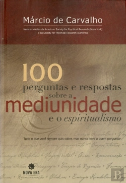 Bertrand.pt - 100 Perguntase e Respostas Sobre a Mediunidade e o Espiritualismo