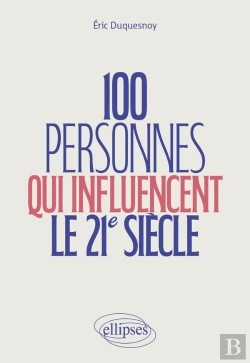 Bertrand.pt - 100 Personnes Qui Influencent Le 21e Siècle : Culture Générale, Économie, Littérature, Philosophie