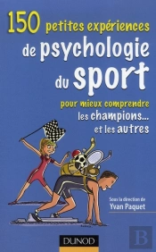 100 Petites Expériences De Psychologie Du Sport