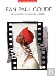 100 Photos De Jean-Paul Goude Pour La Liberté De La Presse