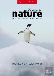 100 Photos De Nature Pour La Liberté De La Presse