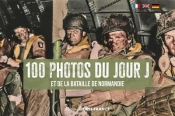 100 Photos Du Jour J Et De La Bataille De Normandie