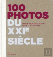100 Photos Du Xxie Siecle