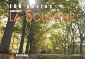 100 Photos Pour Aimer La Sologne